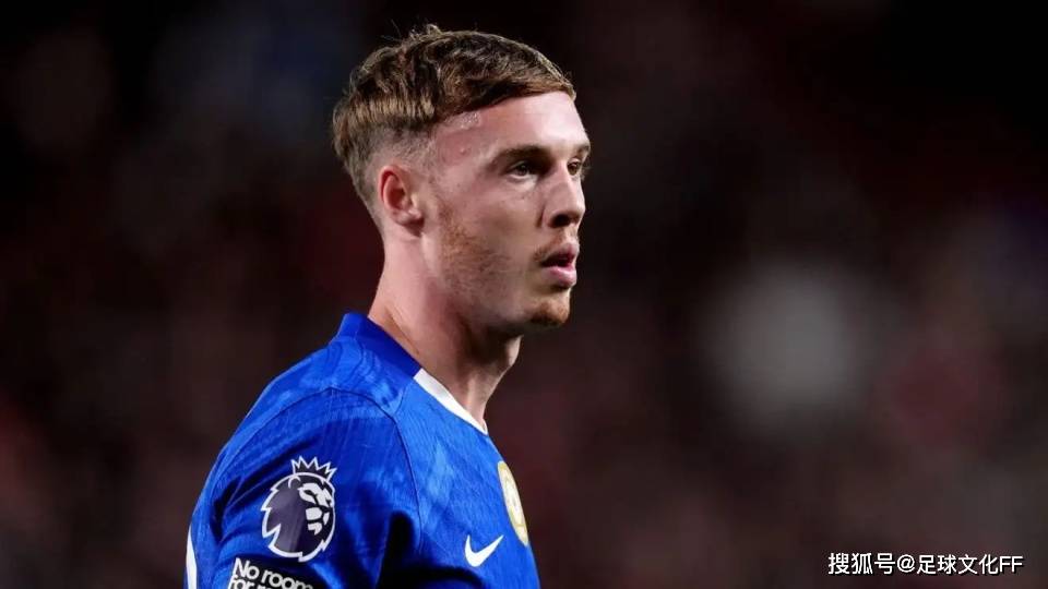 科尔·帕尔默遭遇意外骨折，将缺席切尔西的关键比赛